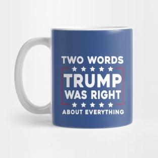 Two Words Trump Was Right Funny Joe Biden Mug